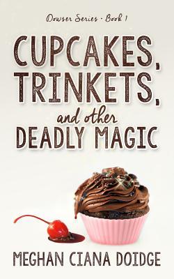 Cupcakes, Trinkets and Other Deadly Magic